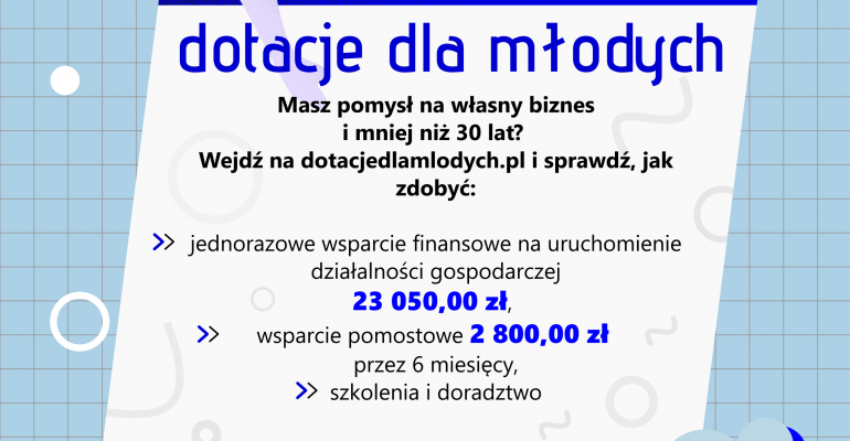 Dotacje na uruchomienie działalności dla osób poniżej 30. roku życia