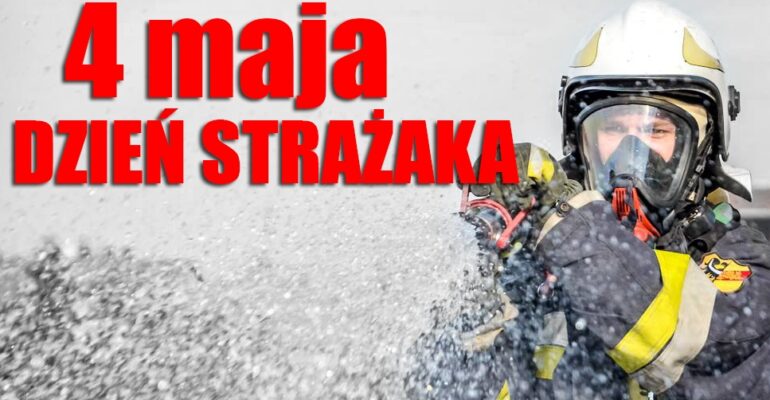 Najlepsze życzenia z okazji Międzynarodowego Dnia Strażaka