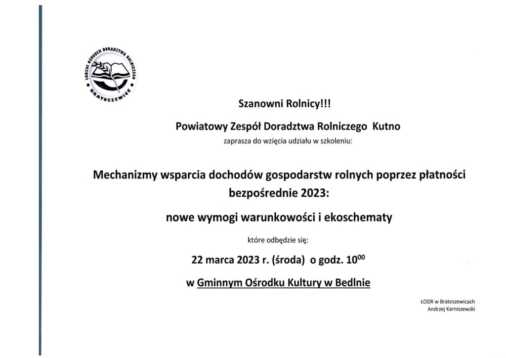 Szanowni Rolnicy!!! Powiatowy Zespół Doradztwa Rolniczego Kutno zaprasza do wzięcia udziału w szkoleniu: